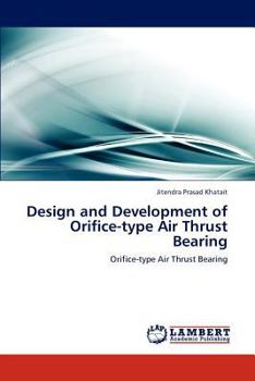 Paperback Design and Development of Orifice-Type Air Thrust Bearing Book