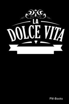 Paperback La Dolce Vita: Liniertes A5 Notizbuch oder Heft f?r Sch?ler, Studenten und Erwachsene Book