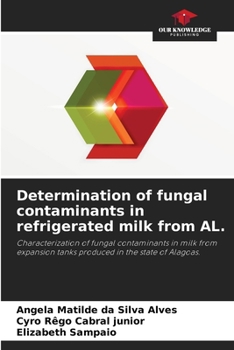 Paperback Determination of fungal contaminants in refrigerated milk from AL. Book