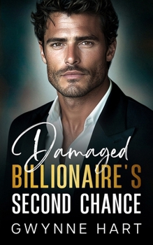 Paperback Damaged Billionaire's Second Chance: An Enemies-to-Lovers Off Limits Boss Romance Book