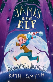 Paperback James and the Elf: An Unexpected Adventure Book