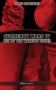 Currency War 4 - Book #4 of the Currency Wars