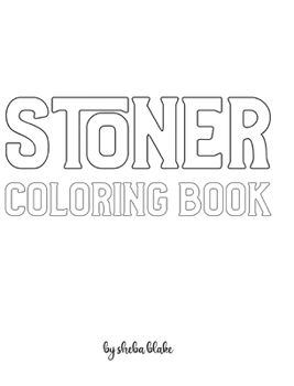 Hardcover Stoner Coloring Book for Adults - Create Your Own Doodle Cover (8x10 Hardcover Personalized Coloring Book / Activity Book) Book