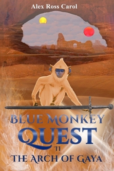 Paperback Blue Monkey Quest: The Arch of Gaya - Book 2 Book