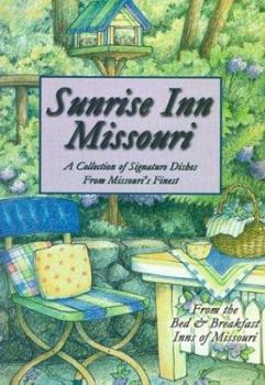Paperback Sunrise Inn Missouri: A Collection of Signature Dishes from Missouri's Finest Book