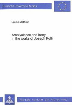 Paperback Ambivalence and Irony in the Works of Joseph Roth Book