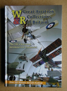 Hardcover Great Aviation Collections of Britain: The Uk's National Treasures and Where to Find Them Book