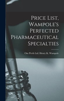 Hardcover Price List, Wampole's Perfected Pharmaceutical Specialties Book