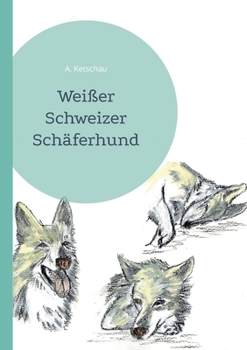 Paperback Weißer Schweizer Schäferhund [German] Book