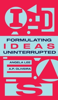 Hardcover Formulating Ideas Uninterrupted Book