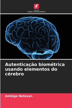 Paperback Autenticação biométrica usando elementos do cérebro [Portuguese] Book