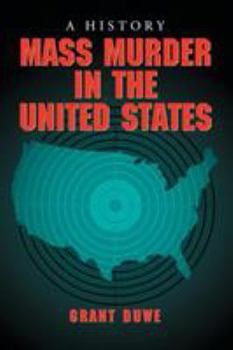 Paperback Mass Murder in the United States: A History Book