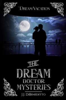 Dream Vacation - Book #8 of the Dream