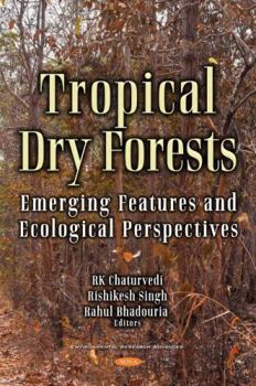 Hardcover Tropical Dry Forests: Emerging Features and Ecological Perspectives Book