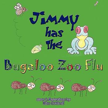Paperback Jimmy Has the Bugaloo Zoo Flu Book