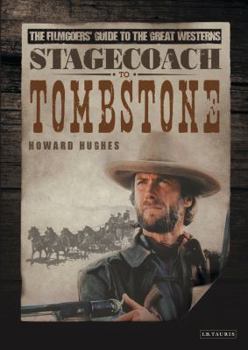 Hardcover Stagecoach to Tombstone: The Filmgoers' Guide to Great Westerns Book