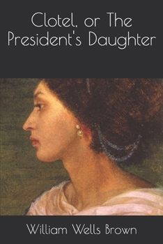 Paperback Clotel, or The President's Daughter Book