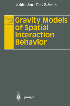 Paperback Gravity Models of Spatial Interaction Behavior Book