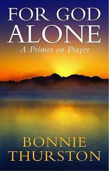 Paperback For God Alone: A Primer on Prayer Book