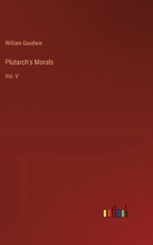 Hardcover Plutarch's Morals: Vol. V Book