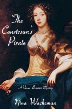 Paperback The Courtesan's Pirate: A Venice Beauties Mystery Book