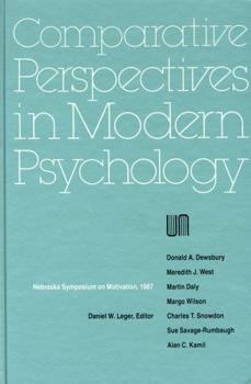 Nebraska Symposium on Motivation, 1987, Volume 35: Comparative Perspectives in Modern Psychology - Book #35 of the Nebraska Symposium on Motivation
