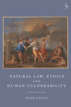 Paperback Natural Law, Ethics and Human Vulnerability Book
