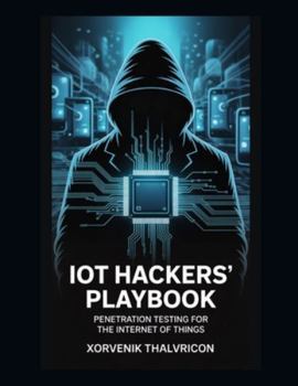 Paperback IoT Hacker's Playbook: Penetration Testing for the Internet of Things Book