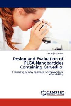 Paperback Design and Evaluation of PLGA-Nanoparticles Containing Carvedilol Book
