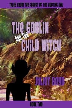 Paperback The Goblin and the Child Witch Book