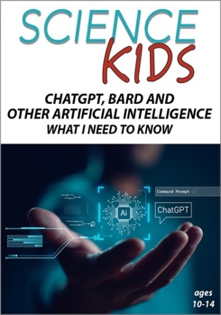 DVD Science Kids: Chat GPT, Bard and Other Artificial Intelligence - What I Need to Know Book
