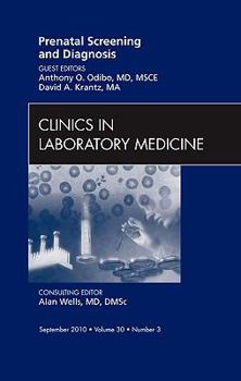 Hardcover Prenatal Screening and Diagnosis, an Issue of Clinics in Laboratory Medicine: Volume 30-3 Book