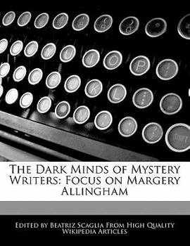 The Dark Minds of Mystery Writers : Focus on Margery Allingham
