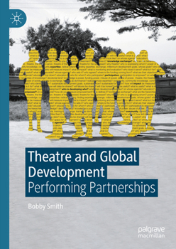Hardcover Theatre and Global Development: Performing Partnerships Book