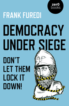 Paperback Democracy Under Siege: Don't Let Them Lock It Down! Book