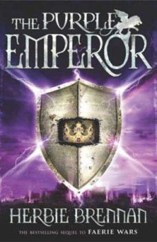 The Purple Emperor - Book #2 of the Faerie Wars Chronicles