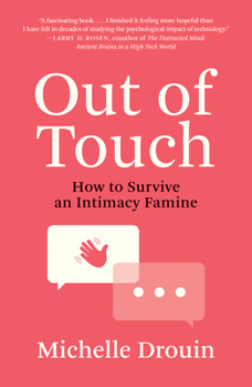 Hardcover Out of Touch: How to Survive an Intimacy Famine Book