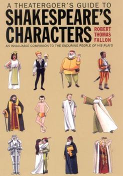 Hardcover A Theatergoer's Guide to Shakespeare's Characters Book