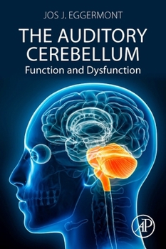 Paperback The Auditory Cerebellum: Function and Dysfunction Book