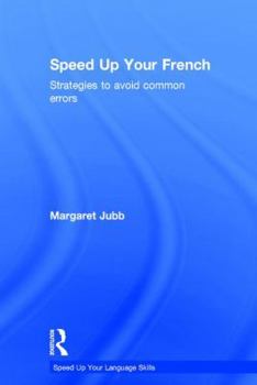 Hardcover Speed up your French: Strategies to Avoid Common Errors Book