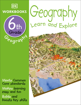 Paperback DK Workbooks: Geography, Sixth Grade: Learn and Explore Book