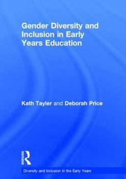 Hardcover Gender Diversity and Inclusion in Early Years Education Book