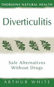 Paperback Diverticulitis: Safe Alternatives Without Drugs Thorsons Natural Health Book