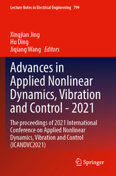 Paperback Advances in Applied Nonlinear Dynamics, Vibration and Control -2021: The Proceedings of 2021 International Conference on Applied Nonlinear Dynamics, V Book