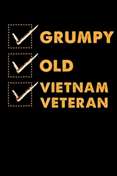 Grumpy Old Vietnam Veteran: Veterans day Notebook- 6 x 9 Blank Notebook , notebook journal, Dairy, 100 pages.