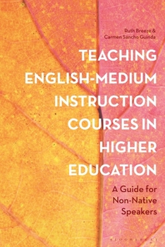 Paperback Teaching English-Medium Instruction Courses in Higher Education: A Guide for Non-Native Speakers Book