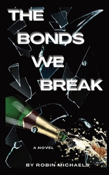 Paperback The Bonds We Break Book