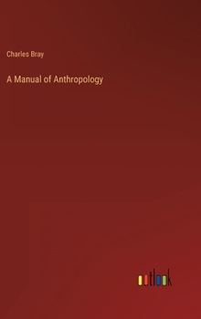 Hardcover A Manual of Anthropology Book