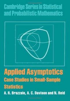 Hardcover Applied Asymptotics: Case Studies in Small-Sample Statistics Book