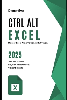 Paperback Crtl Alt Excel: Master Excel Automation with Python: A Comprehensive Guide 2025 Book